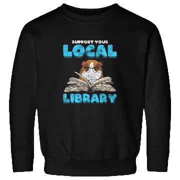 Discover Support Your Local Library Guinea Pig Book Reader Sweatshirts