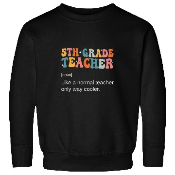 Discover 5th Grade Teacher Definition Back To School vintagess Sweatshirts