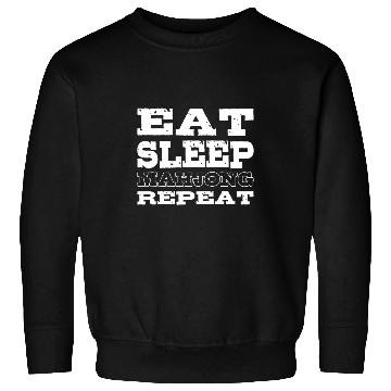 Discover Eat Sleep Mahjong Bettor Sweatshirts