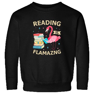 Discover Reading Is Flamazing Funny Flamingo Book Lover Reader Gift Sweatshirts
