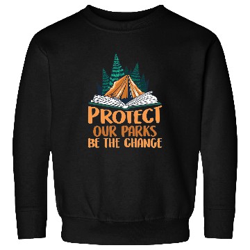 Discover Protect Our Parks Be The Change Nature Book Environment 1 Sweatshirts