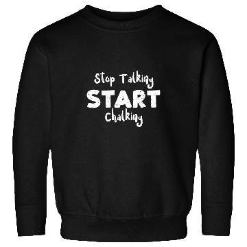Discover Pool Player Stop Talking Start Chalking Billiard 1 Sweatshirts