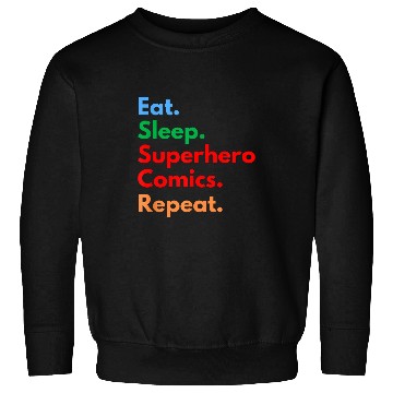 Discover Eat Sleep Superhero Comics Repeat for Comic Book Lovers Sweatshirts