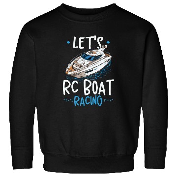 Discover RC Boat RC Racing Electric Model Remote Control Sweatshirts