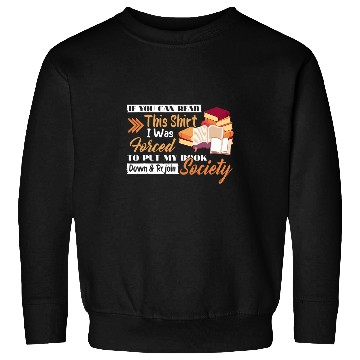 Discover Put My Book Down Rejoin Society Funny Reader Book Lover Sweatshirts