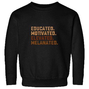 Discover Educated Motivated Elevated Black Pride Sweatshirts
