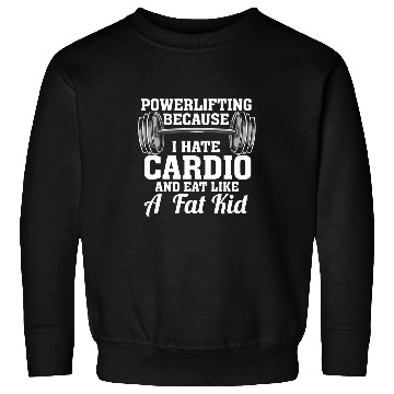 Discover Funny Powerlifting I Weightlifting Workout Gift Sweatshirts