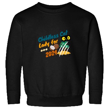Discover Funny The Childless Cat Lady with Coconut Sweatshirts