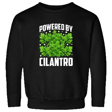 Discover Powered by Cilantro Cilantro Day Cilantro Hater Funny Food Sweatshirts