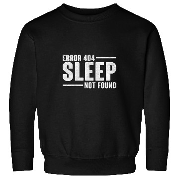 Discover Error Sleep Not Found Computer Programming Programmer Coding Sweatshirts