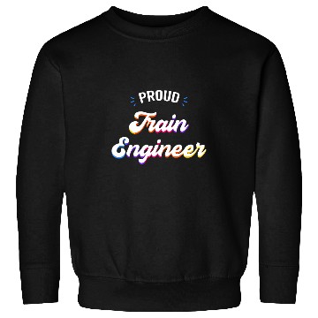 Discover Proud Train Engineer Job Sweatshirts