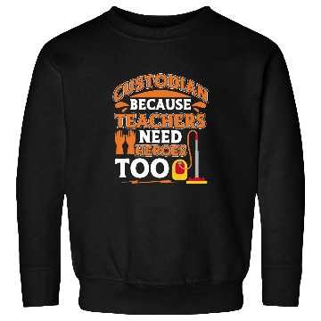 Discover School Custodian Appreciation Funny Janitor Work Uniform 23 Sweatshirts