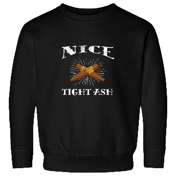 Discover vintagess NICE TIGHT ASH FUNNY CIGAR PUN Sweatshirts