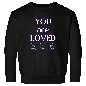 Discover You Are Loved Positive Bible Scripture Verse Christian Sweatshirts