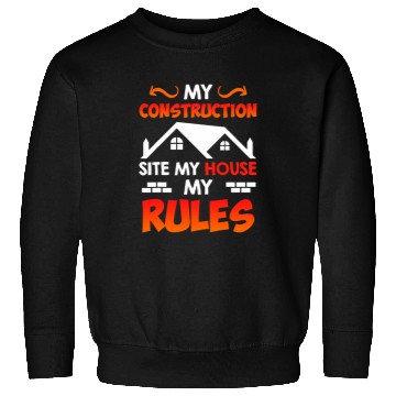 Discover My construction site and train construction manager Sweatshirts