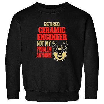 Discover Retired Ceramic Engineer Deer Hunting Sweatshirts