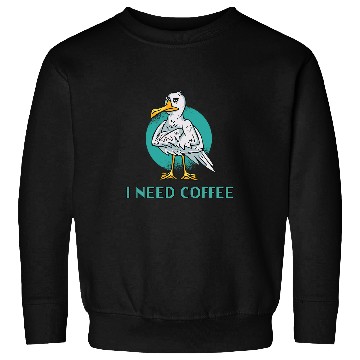 Discover I Need Coffee Grumpy Seagull Sweatshirts