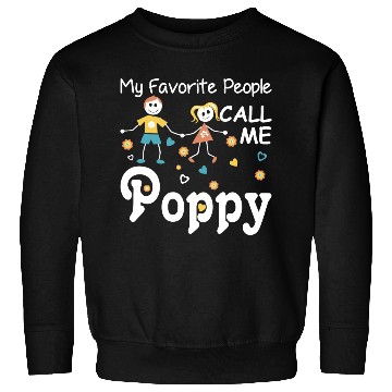 Discover My Favorite People Call Me Poppy Sweatshirts