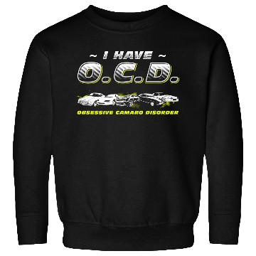 Discover CAMARO - I HAVE O.C.D Sweatshirts
