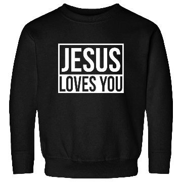 Discover JESUS LOVES YOU Sweatshirts