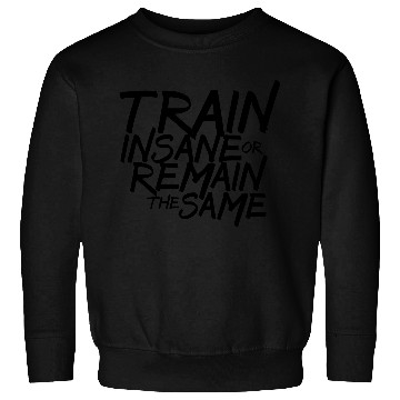 Discover Train Insane Sweatshirts