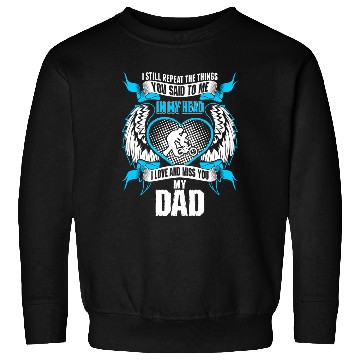 Discover Son Love And Miss His Dad Sweatshirts