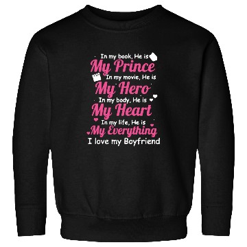 Discover I LOVE MY BOYFRIEND Sweatshirts