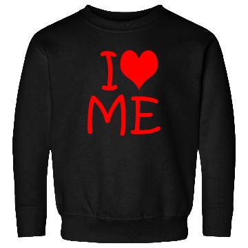 Discover I Love Me Valentine's Sweatshirts
