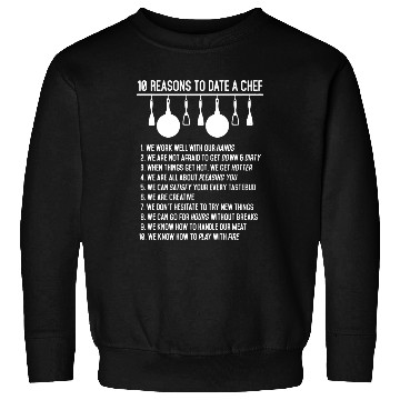 Discover 10 Reason To Date A Chef Sweatshirts