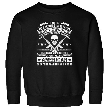 Discover Beer Drinking Meat Eating Gun Owning Sweatshirts