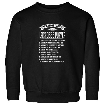 Discover 10 Reasons To Date a Lacrosse Player Sweatshirts