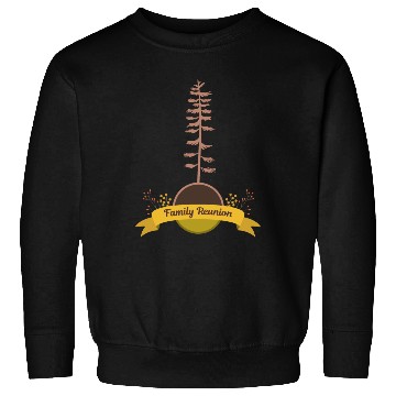 Discover Family reunion Sweatshirts