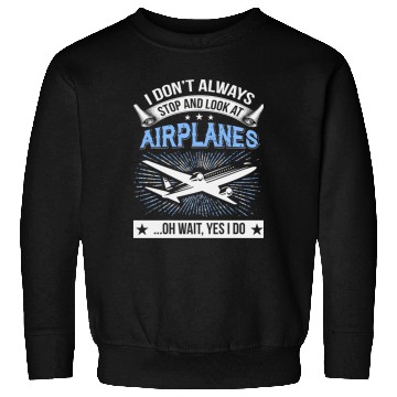 Discover Airplane - Look At Airplanes Sweatshirts