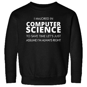 Discover Computer science - i majored in computer science Sweatshirts