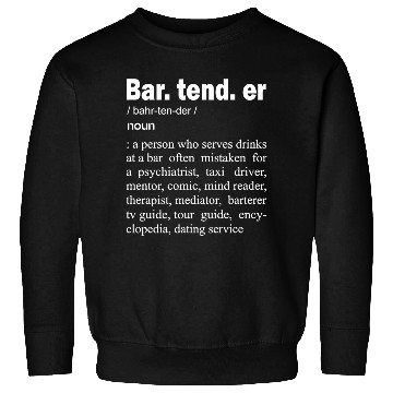 Discover Bartender - Bartender Definition Sweatshirts