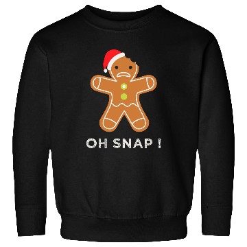 Discover Gingerbread - Oh Snap gingerbread Sweatshirts