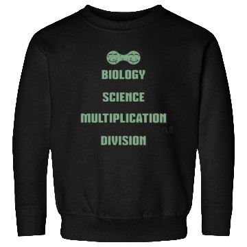 Discover Biology ➢ Multiplication = Division➢ Funny Science Sweatshirts