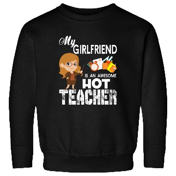 Discover My Girlfriend Is An Awesome Teacher Sweatshirts
