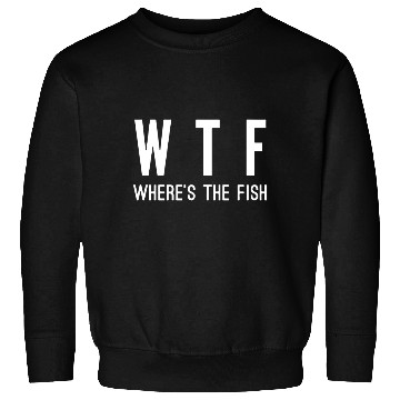 Discover WTF where's the fish Sweatshirts