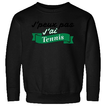 Discover Je peux pas tennis Sweatshirts