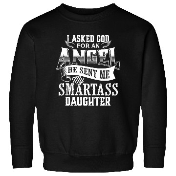 Discover Smartass Daughter Daughters Father's Day Dad Daddy Sweatshirts