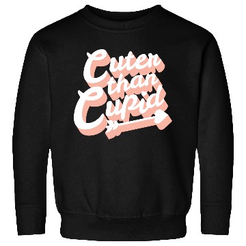 Discover Cuter Than Cupid Sweatshirts
