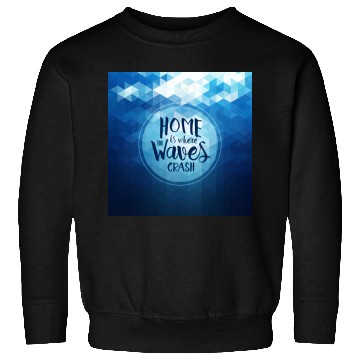 Discover Home is where the waves crash Sweatshirts