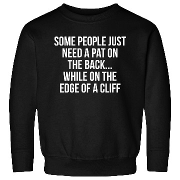 Discover Funny Hilarious Pat On The Back Sweatshirts