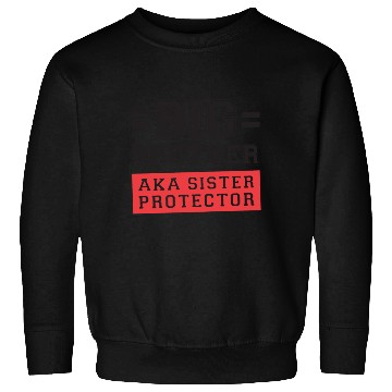 Discover Gift For Big Brother Aka Little Sister Protector T Sweatshirts