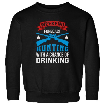 Discover Weekend Hunting With Drinking Sweatshirts
