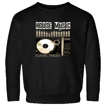 Discover HOUSE MUSIC CLASSIC TRACKS Sweatshirts