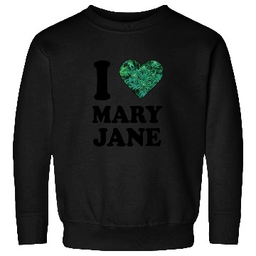 Discover I love mary jane weed hanf 420 gift ganja cannabis Sweatshirts