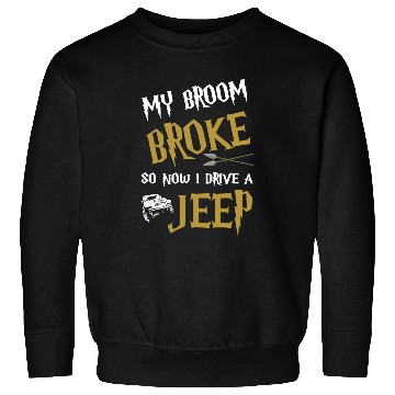 Discover my broom broke so now I drive a jeep grandma t shi Sweatshirts