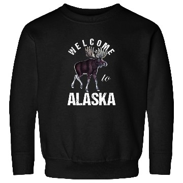 Discover Alaska Moose Welcome to Alaska Sweatshirts